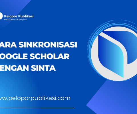 Cara Sinkronisasi Google Scholar dengan Sinta