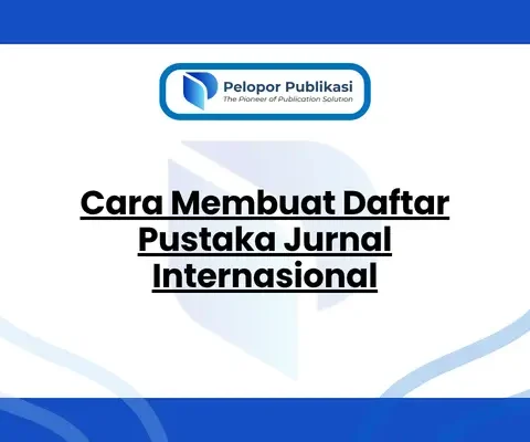 Cara Membuat Daftar Pustaka Jurnal Internasional