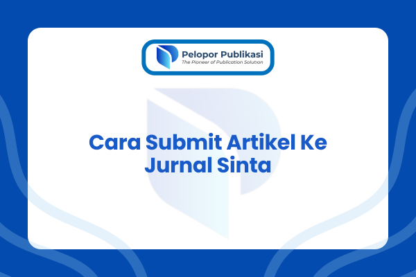 Cara Submit Artikel Ke Jurnal Sinta