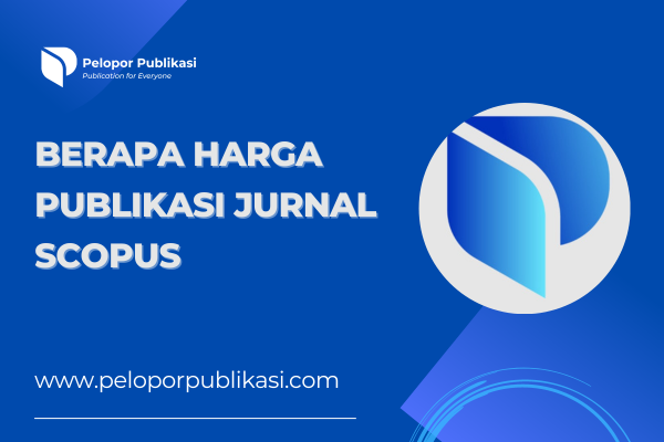 Berapa Harga Publikasi Jurnal Scopus