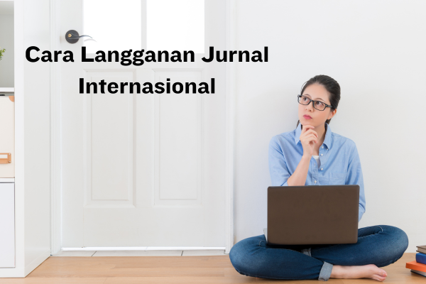 Cara Langganan Jurnal Internasional