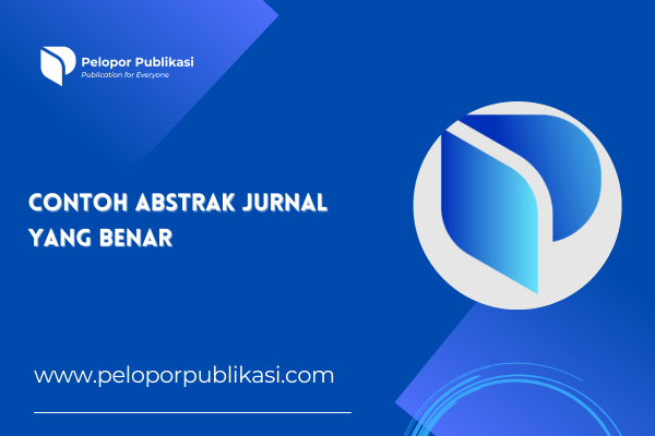 Contoh Abstrak Jurnal yang Benar