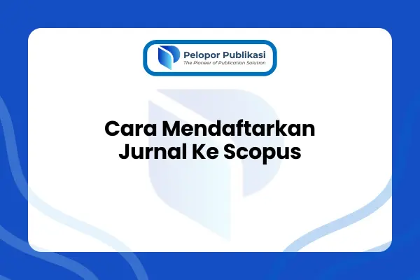 Cara Mendaftarkan Jurnal Ke Scopus