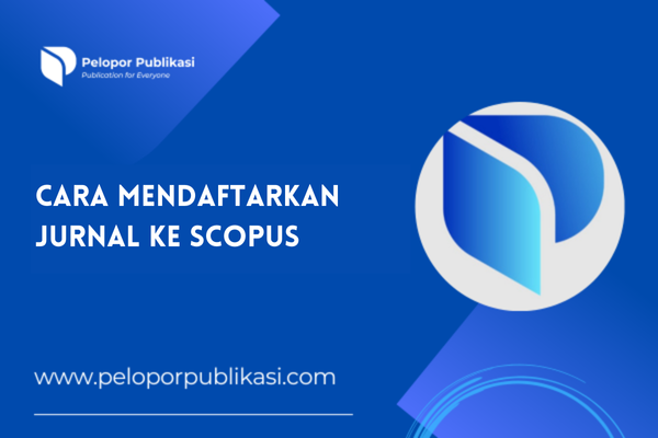 Cara Mendaftarkan Jurnal Ke Scopus