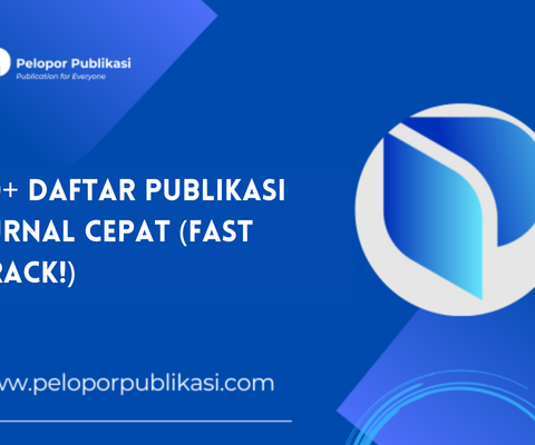 20+ Daftar Publikasi Jurnal Cepat (Fast Track!)