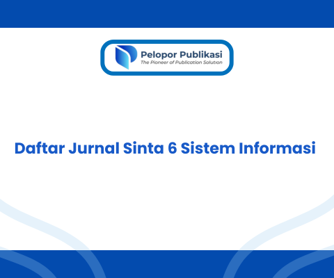 Daftar Jurnal Sinta 6 Sistem Informasi