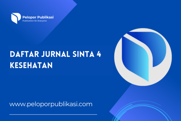 Daftar Jurnal Sinta 4 Kesehatan Terbaru
