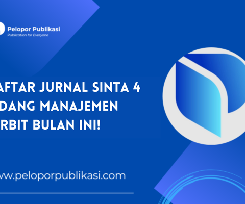 Daftar Jurnal Sinta 4 Bidang Manajemen Terbit Bulan Ini!