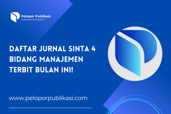 Daftar Jurnal Sinta 4 Bidang Manajemen Terbit Bulan Ini!