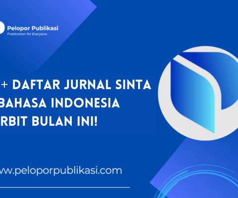 30+ Daftar Jurnal Sinta 4 Bahasa Indonesia Terbit Bulan Ini!