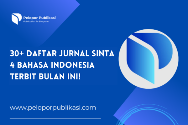 30+ Daftar Jurnal Sinta 4 Bahasa Indonesia Terbit Bulan Ini!