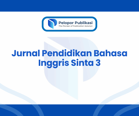 Jurnal Pendidikan Bahasa Inggris Sinta 3