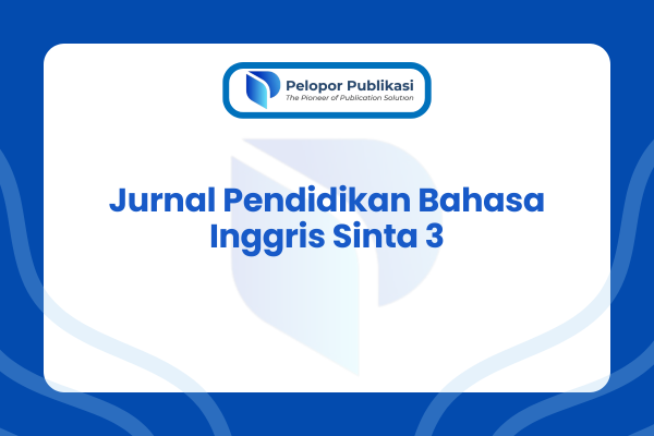 Jurnal Pendidikan Bahasa Inggris Sinta 3