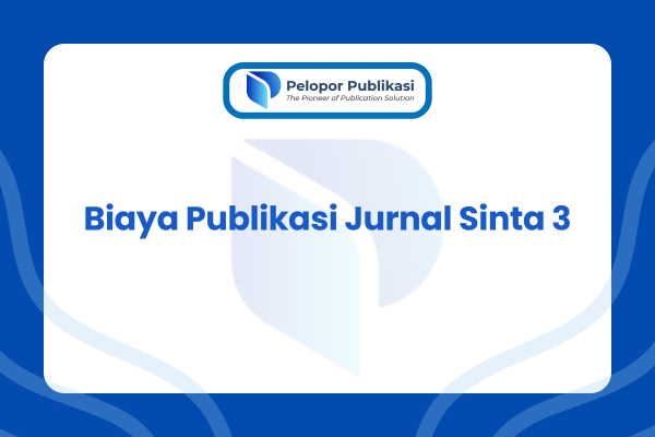 Biaya Publikasi Jurnal Sinta 3