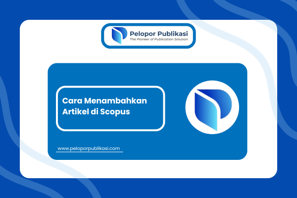 Cara Menambahkan Artikel di Scopus