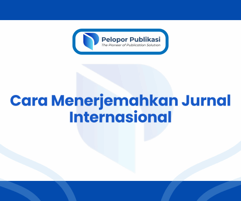 Cara Menerjemahkan Jurnal Internasional