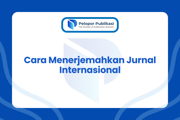 Cara Menerjemahkan Jurnal Internasional