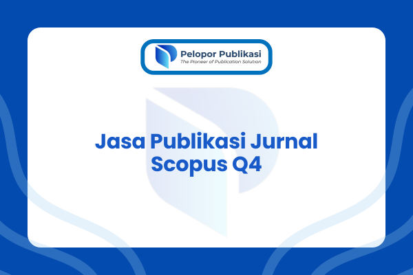 Jasa Publikasi Jurnal Scopus Q4