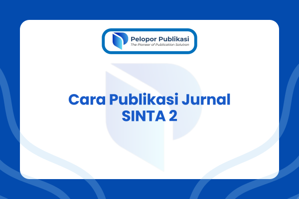 Cara Publikasi Jurnal SINTA 2
