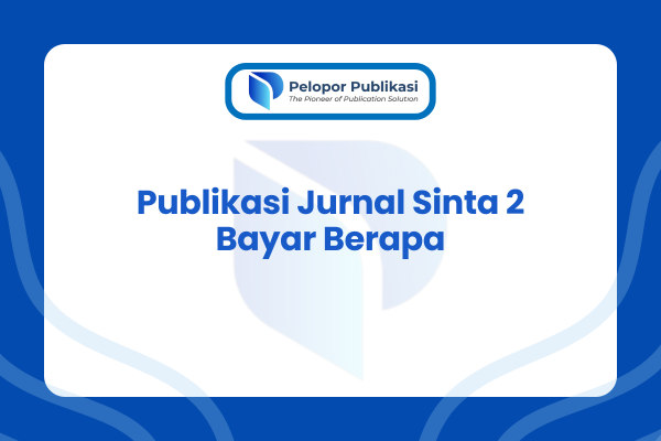 Publikasi Jurnal Sinta 2 Bayar Berapa