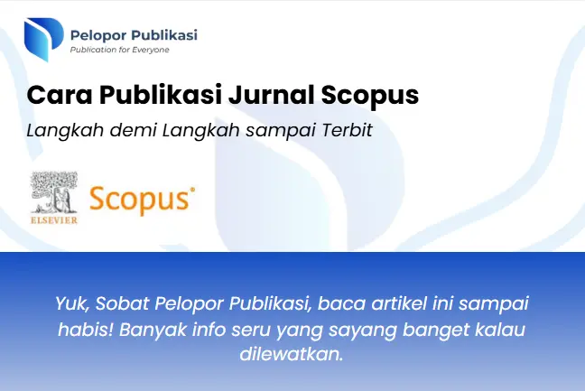 Cara Publikasi Jurnal Scopus: Langkah demi Langkah sampai Terbit