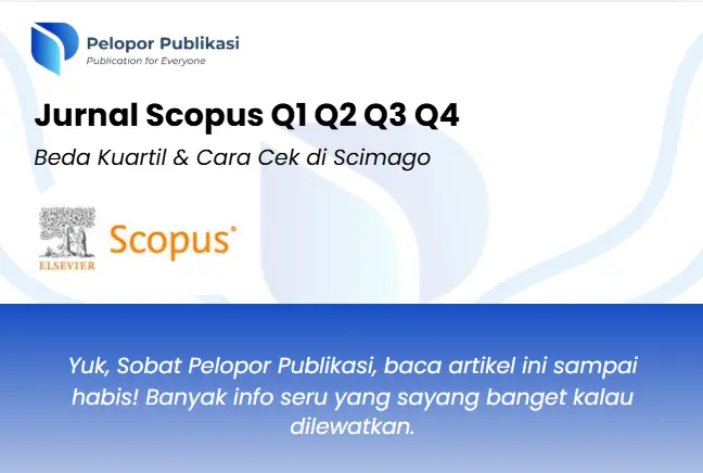 Jurnal Scopus Q1 Q2 Q3 Q4: Beda Kuartil & Cara Cek di Scimago