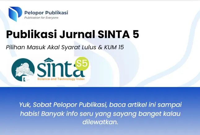 Publikasi Jurnal SINTA 5: Pilihan Masuk Akal Syarat Lulus & KUM 15