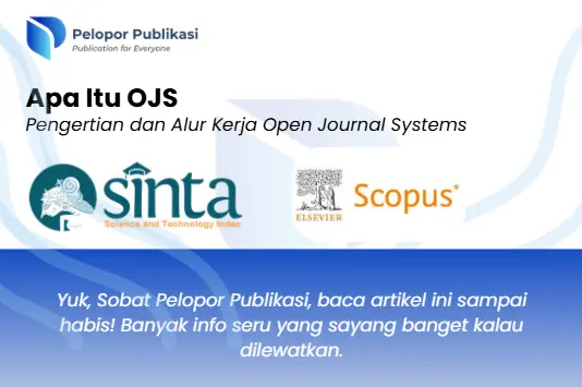 Apa Itu OJS? Pengertian, Alur Kerja, dan Peran Tiap Aktornya