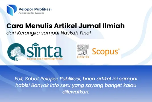 Cara Menulis Artikel Jurnal Ilmiah dari Kerangka sampai Naskah Final