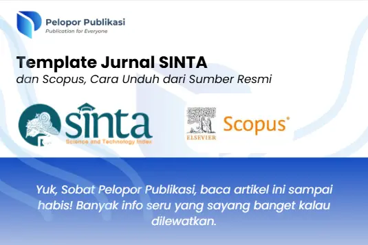 Template Jurnal SINTA dan Scopus, Cara Unduh dari Sumber Resmi