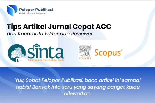 Tips Artikel Jurnal Cepat ACC dari Hal yang Pertama Dinilai Reviewer